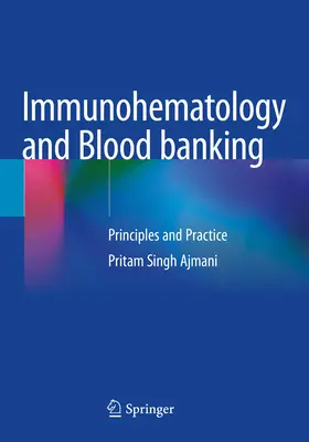 Imunohematologie și bănci de sânge - Principii și practică - Immunohematology and Blood banking - Principles and Practice