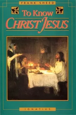 A-L cunoaște pe Isus Hristos - To Know Christ Jesus