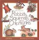 Iepuri, veverițe și veverițe: Ghid de luat în mână - Rabbits, Squirrels and Chipmunks: Take-Along Guide