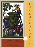 Pharmako/Poeia, revizuită și actualizată: Puterile plantelor, otrăvurile și erbologia - Pharmako/Poeia, Revised and Updated: Plant Powers, Poisons, and Herbcraft