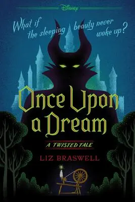A fost odată ca niciodată un vis: O poveste întortocheată - Once Upon a Dream: A Twisted Tale
