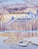 Pictarea în acuarelă a scenelor de zăpadă în mod simplu - Painting Watercolour Snow Scenes the Easy Way