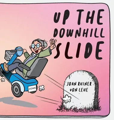 Pe toboganul de la vale - Up the Downhill Slide