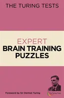 Teste Turing Puzzle-uri experte pentru antrenarea creierului - Prefață de Sir Dermot Turing - Turing Tests Expert Brain Training Puzzles - Foreword by Sir Dermot Turing