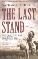 Last Stand - Custer, Sitting Bull și bătălia de la Little Big Horn - Last Stand - Custer, Sitting Bull and the Battle of the Little Big Horn
