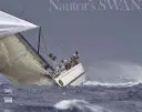 Lebăda lui Nautor: Prin 50 de ani de evoluție a yachtingului - Nautor's Swan: Through 50 Years of Yachting Evolution