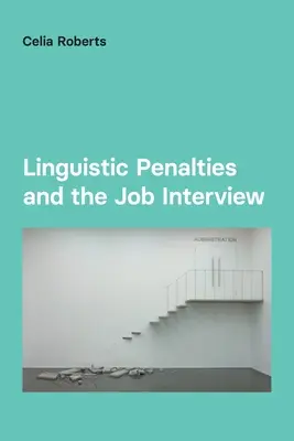 Sancțiunile lingvistice și interviul de angajare - Linguistic Penalties and the Job Interview