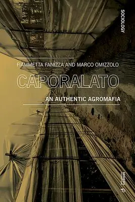 Caporalato: O agromafie autentică - Caporalato: An Authentic Agromafia