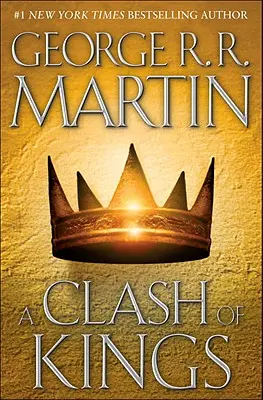 O ciocnire a regilor: A Song of Ice and Fire: Cartea a doua - A Clash of Kings: A Song of Ice and Fire: Book Two