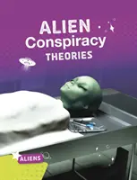 Teorii ale conspirației extraterestre - Alien Conspiracy Theories