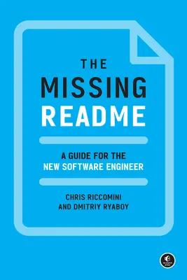 The Missing Readme: Un ghid pentru noul inginer de software - The Missing Readme: A Guide for the New Software Engineer