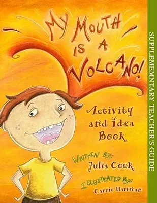 Gura mea este un vulcan Carte de activități și idei - My Mouth Is a Volcano Activity and Idea Book