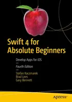 Swift 4 pentru începători absoluți - Dezvoltarea de aplicații pentru iOS - Swift 4 for Absolute Beginners - Develop Apps for iOS