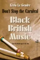 Don't Stop the Carnival: Muzică britanică de culoare - Don't Stop the Carnival: Black British Music