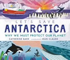 Să salvăm Antarctica: De ce trebuie să ne protejăm planeta - Let's Save Antarctica: Why we must protect our planet
