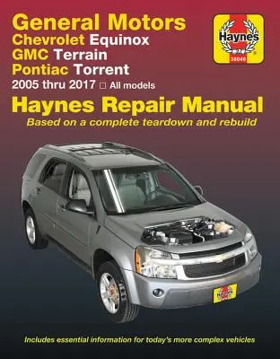 Chevrolet Equinox 2005 până în 2017, GMC Terrain 2010 până în 2017 și Pontiac Torrent 2005 până în 2009 Haynes Repair Manual - Chevrolet Equinox 2005 Thru 2017, GMC Terrain 2010 Thru 2017 & Pontiac Torrent 2005 Thru 2009 Haynes Repair Manual