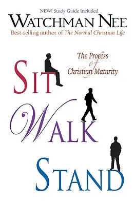 Stai, mergi, stai: Procesul maturității creștine - Sit Walk Stand: The Process of Christian Maturity
