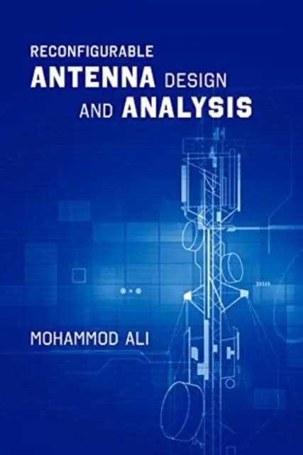 Proiectarea și analiza antenelor reconfigurabile - Reconfigurable Antenna Design and Analysis