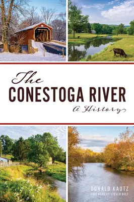 Râul Conestoga: O istorie - The Conestoga River: A History