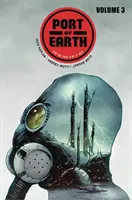 Port of Earth, volumul 3 - Port of Earth Volume 3