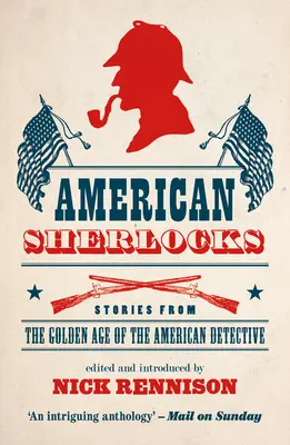 Sherlocks americani: Povestiri din epoca de aur a detectivului american - American Sherlocks: Stories from the Golden Age of the American Detective