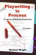 Dramaturgia în proces - gândire și lucru teatral - Playwriting in Process - Thinking and Working Theatrically