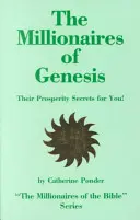 Milionarii din Geneză, secretele lor de prosperitate pentru tine! - The Millionaires of Genesis, Their Prosperity Secrets for You!