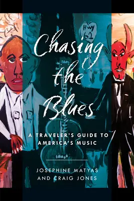 Chasing the Blues: Ghidul unui călător către muzica Americii - Chasing the Blues: A Traveler's Guide to America's Music
