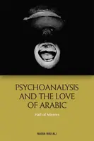 Psihanaliza și dragostea de arabă: Sala oglinzilor - Psychoanalysis and the Love of Arabic: Hall of Mirrors