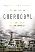 Cernobîl: Istoria unei catastrofe nucleare: The History of a Nuclear Catastrophe - Chernobyl: The History of a Nuclear Catastrophe