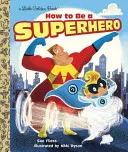 Cum să fii un supererou - How to Be a Superhero