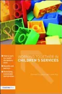 Lucrul împreună în serviciile pentru copii - Working Together in Children's Services