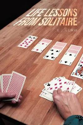 Lecții de viață din Solitaire - Life Lessons From Solitaire