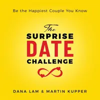 The Surprise Date Challenge: Fii cel mai fericit cuplu pe care îl cunoști - The Surprise Date Challenge: Be the Happiest Couple You Know