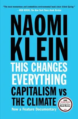 Acest lucru schimbă totul: capitalismul vs. clima - This Changes Everything: Capitalism vs. the Climate