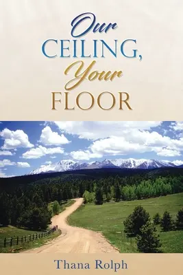Plafonul nostru, podeaua ta - Our Ceiling, Your Floor