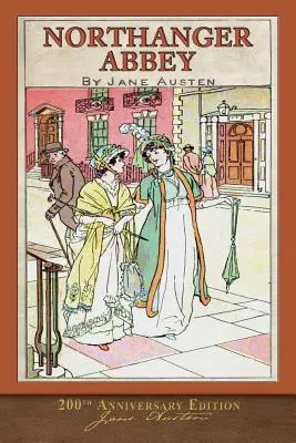 Northanger Abbey: Ediție aniversară de 200 de ani - Northanger Abbey: 200th Anniversary Edition