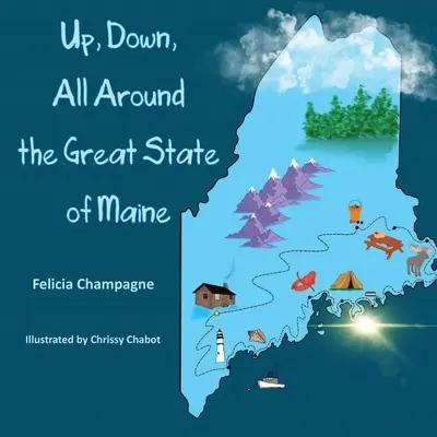 În sus și în jos în jurul marelui stat Maine - Up Down All Around the Great State of Maine