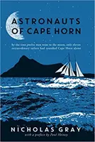 Astronauts of Cape Horn - până când doisprezece oameni au ajuns pe Lună, doar unsprezece marinari extraordinari au ocolit singuri Capul Horn - Astronauts of Cape Horn - by the time twelve men went to the moon, only eleven extraordinary sailors had rounded Cape Horn alone