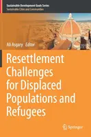 Provocări de reinstalare pentru populațiile strămutate și refugiați - Resettlement Challenges for Displaced Populations and Refugees