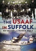 USAAF în Suffolk - The USAAF in Suffolk