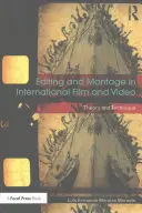 Montaj și editare în film și video internațional: Teorie și tehnică - Editing and Montage in International Film and Video: Theory and Technique