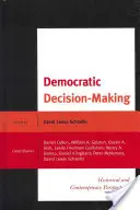 Luarea deciziilor democratice: Perspective istorice și contemporane - Democratic Decision-Making: Historical and Contemporary Perspectives