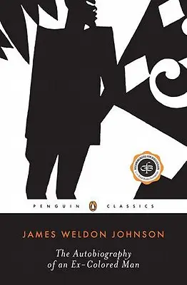 Autobiografia unui fost om de culoare (The Autobiography of an Ex-Colored Man) - The Autobiography of an Ex-Colored Man