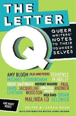 Scrisoarea Q - Note ale scriitorilor queer către cei mai tineri - Letter Q - Queer Writers' Notes to their Younger Selves
