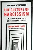 The Culture of Narcissism: Viața americană într-o epocă a așteptărilor în scădere [American Life in an Age of Diminishing Expectations - The Culture of Narcissism: American Life in an Age of Diminishing Expectations