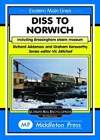 De la Diss la Norwich - inclusiv Bressingham Steam Museum - Diss To Norwich - including Bressingham Steam Museum