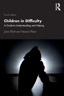 Copii în dificultate: Un ghid pentru înțelegere și ajutorare - Children in Difficulty: A Guide to Understanding and Helping