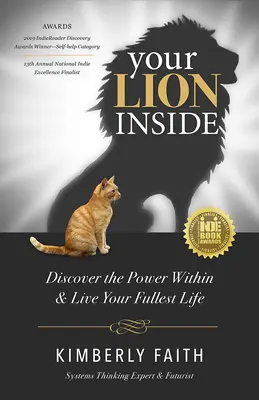 Leul tău interior: Descoperă-ți puterea interioară și trăiește-ți viața din plin - Your Lion Inside: Discover the Power Within and Live Your Fullest Life