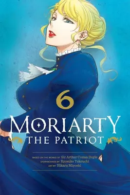 Moriarty Patriotul, Vol. 6: Volumul 6 - Moriarty the Patriot, Vol. 6: Volume 6